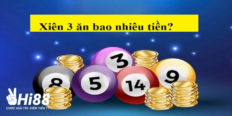 xien 3 an bao nhieu tien se duoc tinh khac nhau o tung mien